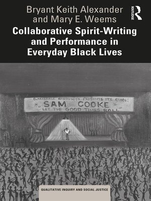 cover image of Collaborative Spirit-Writing and Performance in Everyday Black Lives